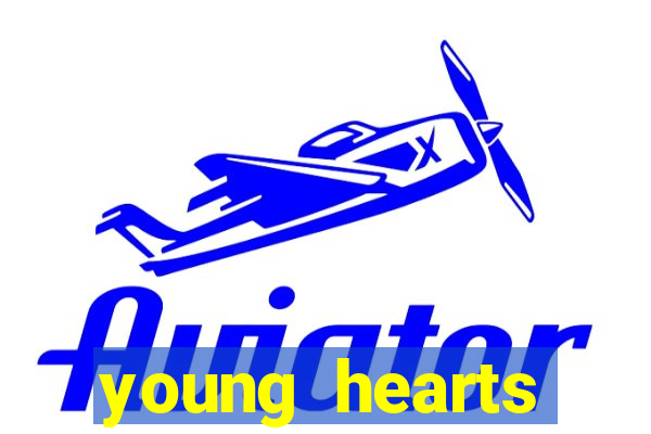 young hearts assistir 2024